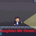 123 Slaughter Me Street Retro Android apk v1.0.1 (MEGA)