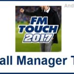Football Manager Touch 2017 Android apk + data v17.1.0 (MEGA)