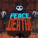 Peace, Death! apk v1.1.4 Android Full Mod (MEGA)