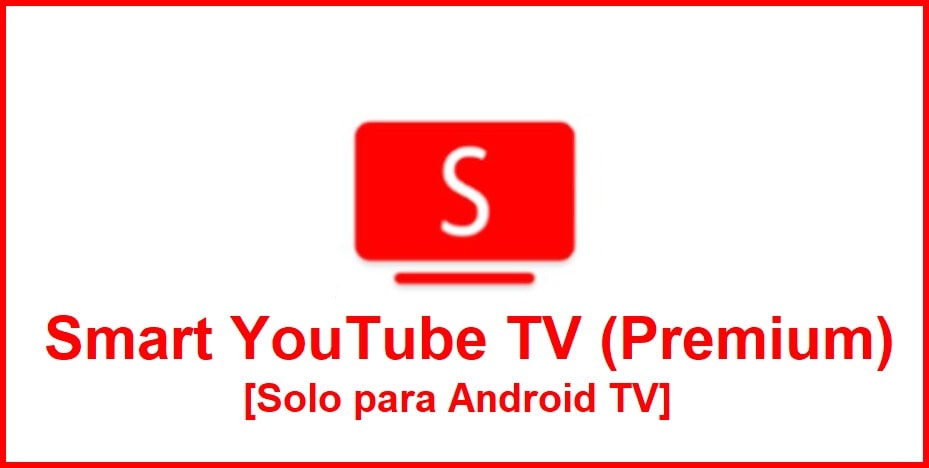Smart YouTube TV apk v6.17.717 Full Mod [Android TV] (MEGA)