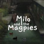 Milo and the Magpies apk 0.7.2 Full Patched (MEGA)