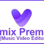Vidmix Premium APK 2.18.299 Full Mod VIP (MEGA)