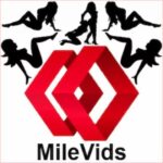 MileVids APK 2023.02 Full Mod [18+] (MEGA)